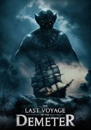 The Last Voyage of the Demeter                 (2023) การเดินทางครั้งสุดท้ายของเดอมิเทอร์                2023