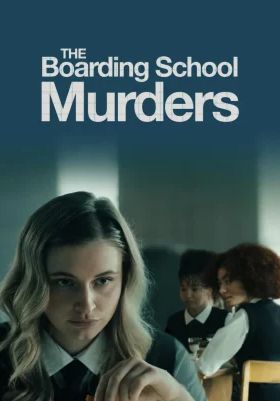 The Boarding School Murders                                2024