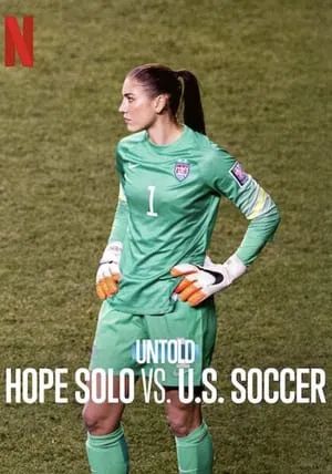 Untold Hope Solo vs. U.S. Soccer                โฮป โซโล ปะทะ ฟุตบอลสหรัฐฯ                2024